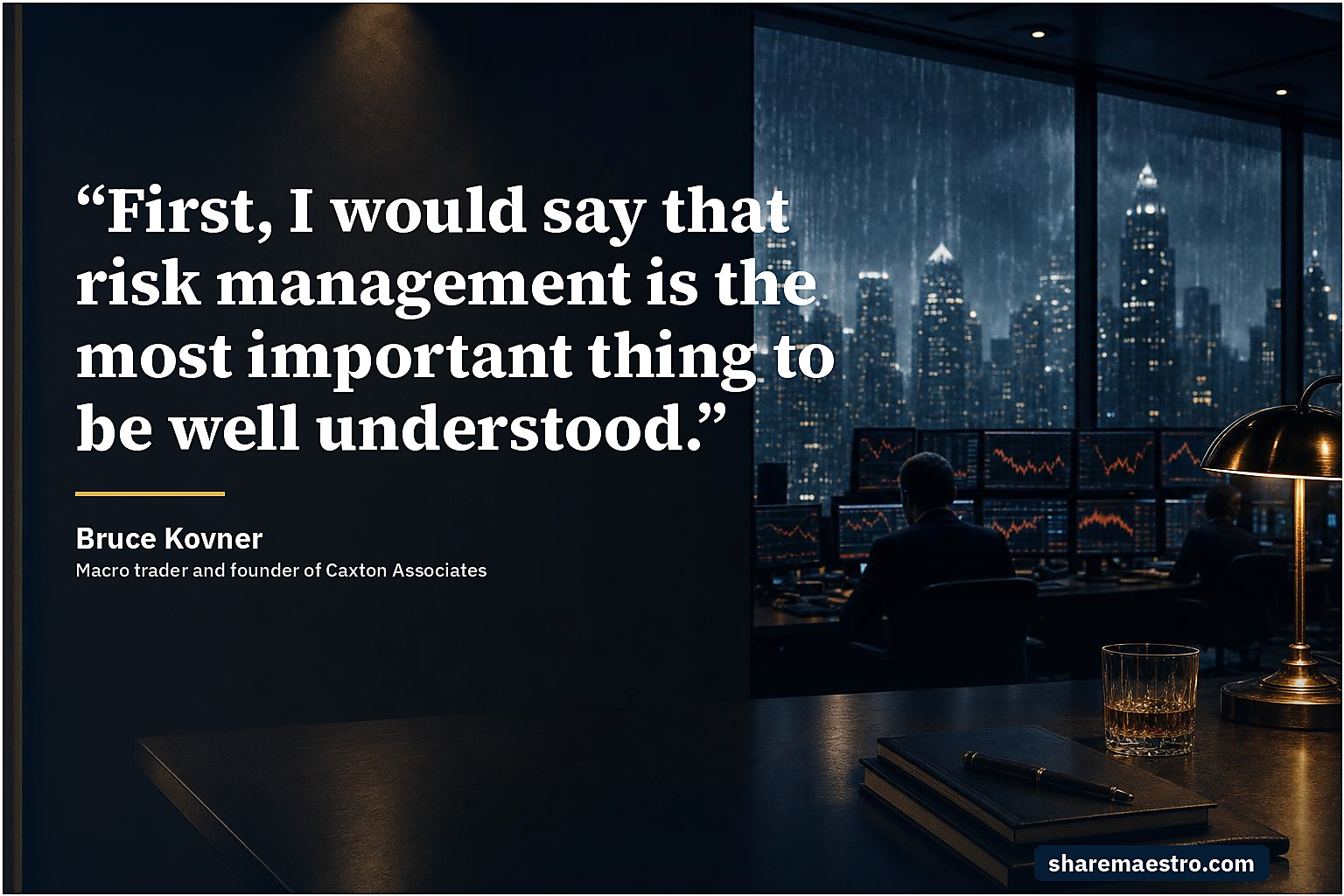 Bruce Kovner market wisdom quote on risk management.