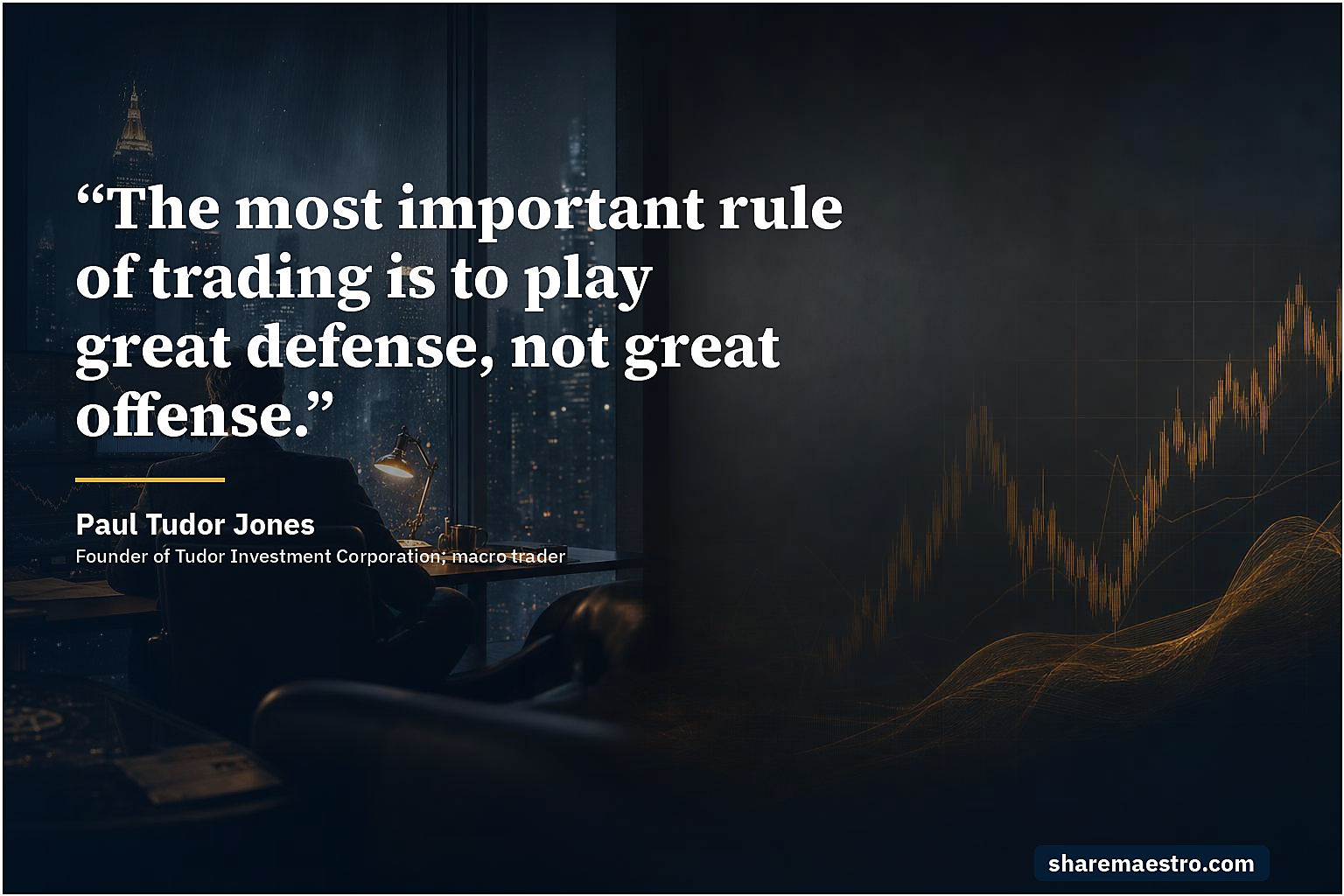 Paul Tudor Jones market wisdom quote on risk management and capital preservation.