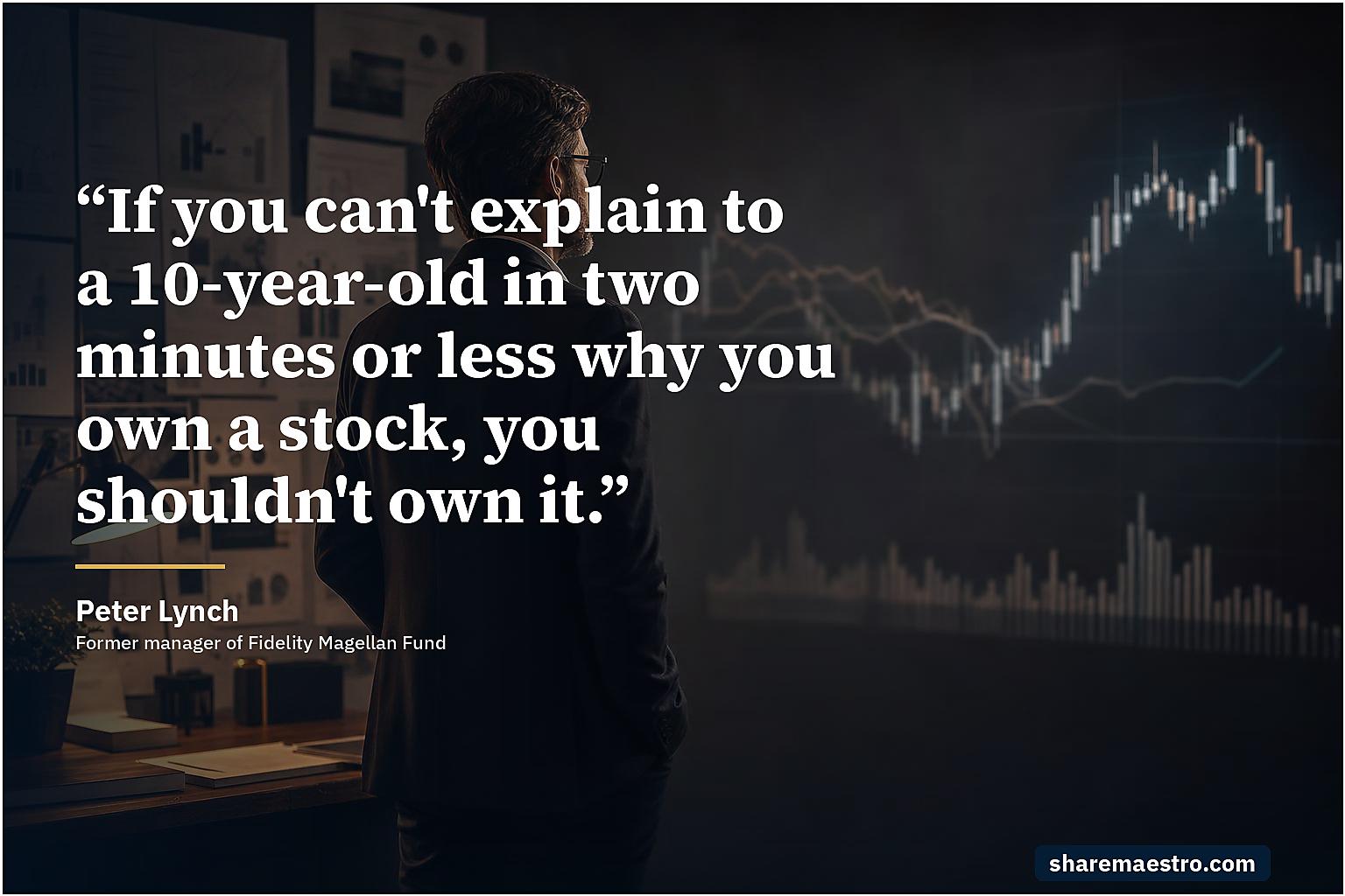 Peter Lynch market wisdom quote on know what you own.