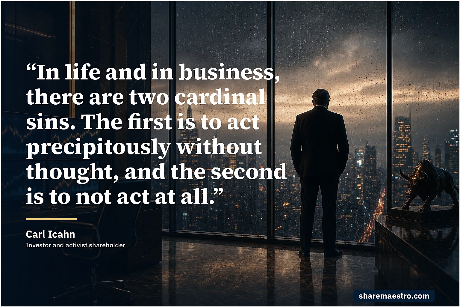 Carl Icahn market wisdom quote on decisive action.