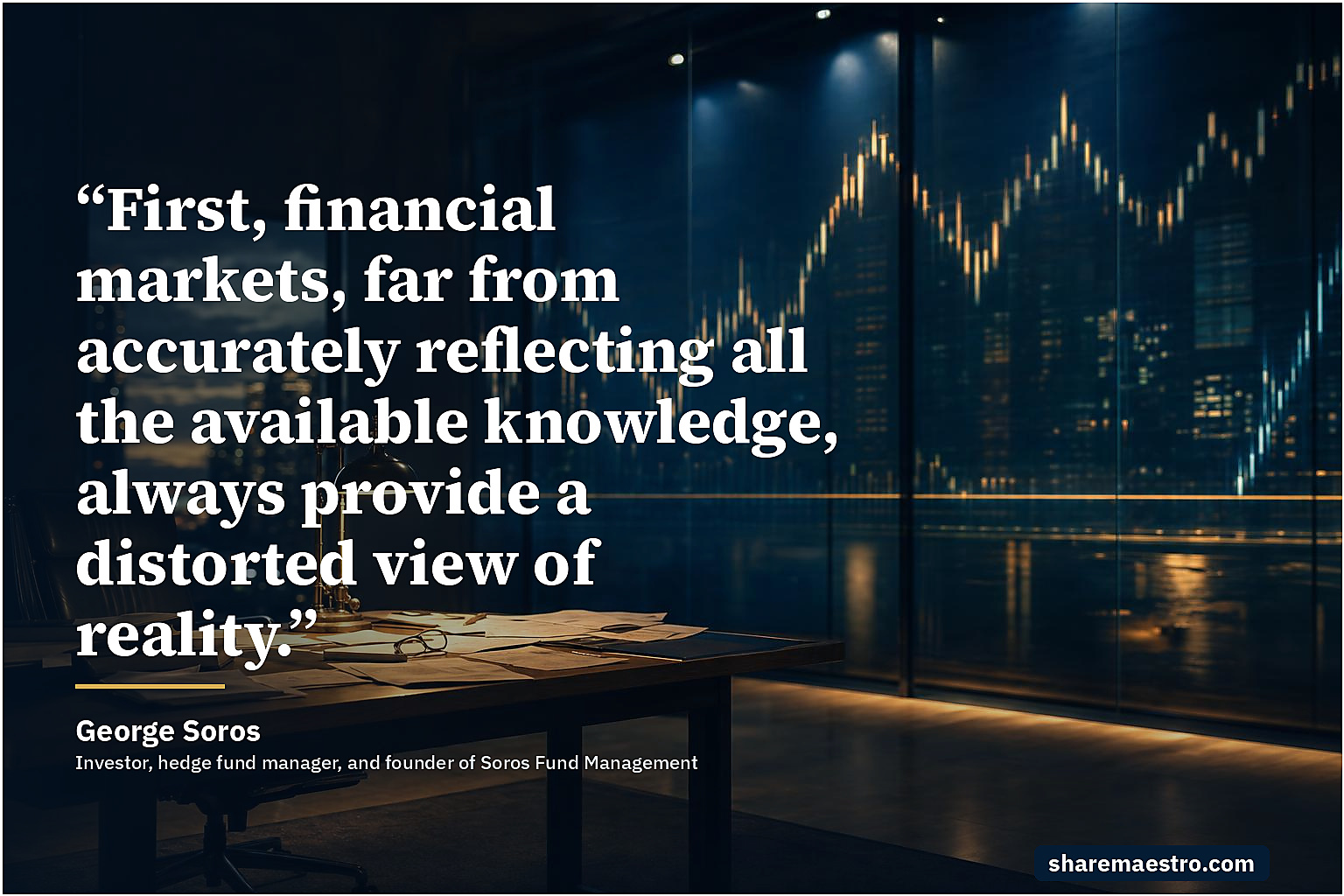 George Soros market wisdom quote on reflexivity and market fallibility.