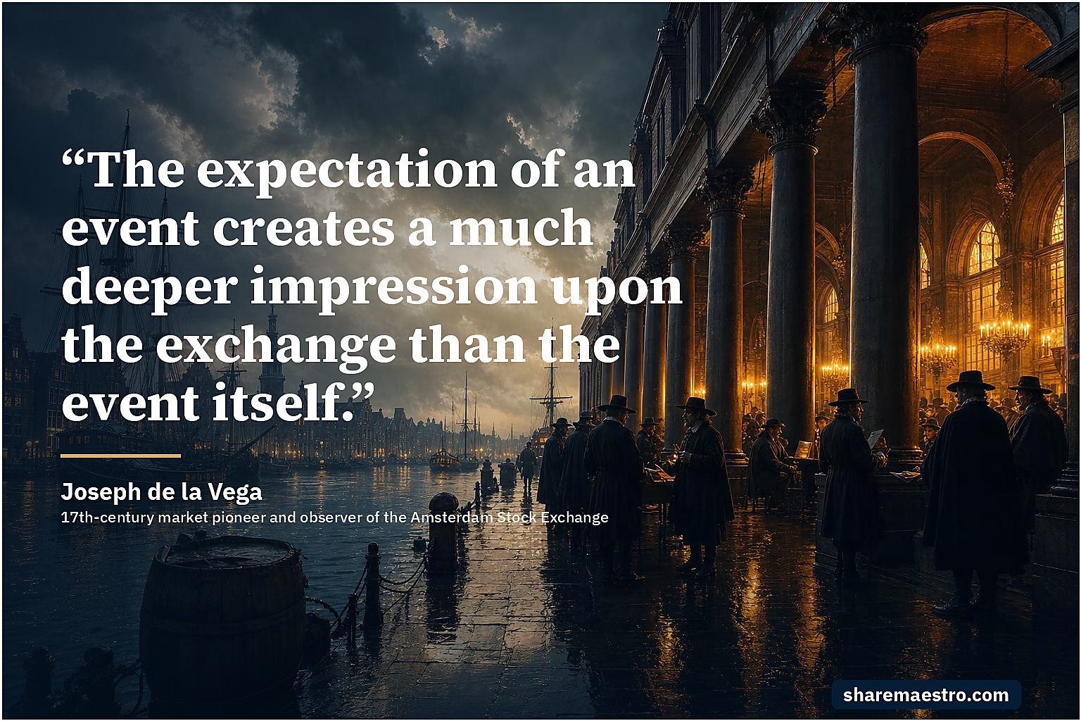 Joseph de la Vega market wisdom quote on expectations move markets.